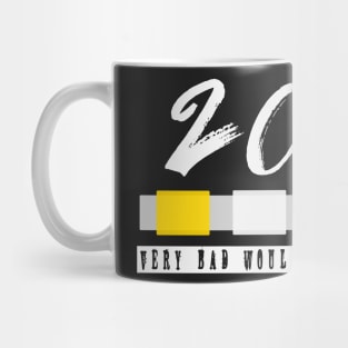 2020 Bad Year Shirt,Very Bad Would Not Recommend Mug